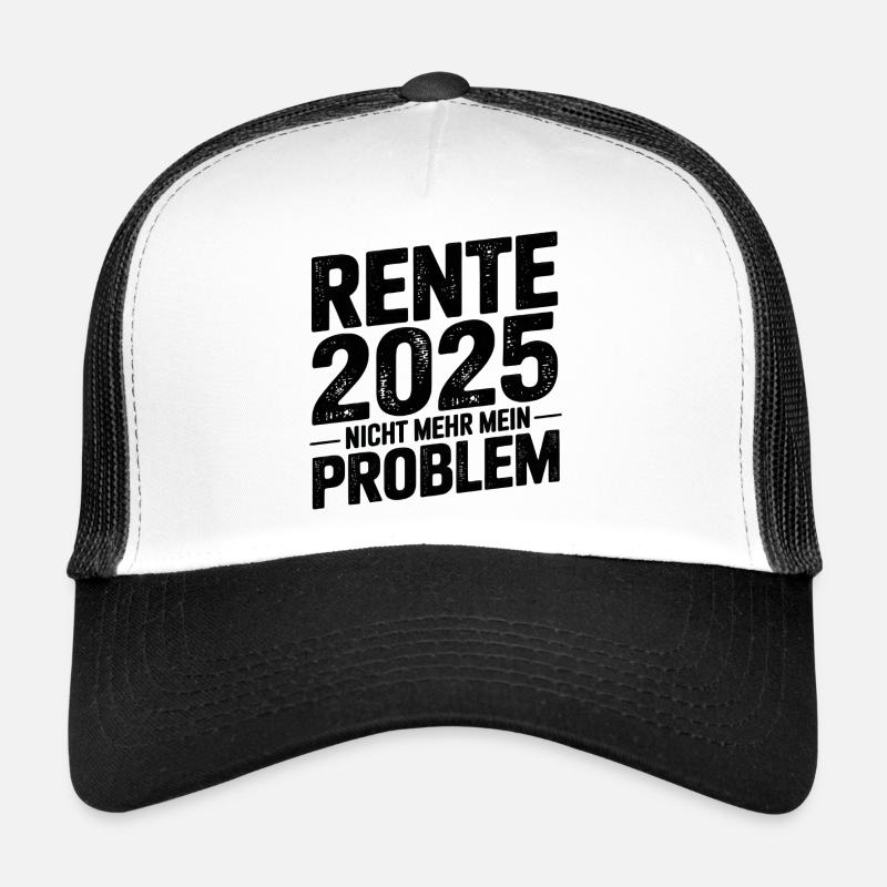 Rente 2025 Nicht Mehr Mein Problem - Trucker Cap - Weiß/Schwarz