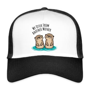 My Otter From Another Mother, Funny Otter Friends - Trucker Cap - white/black - Front
