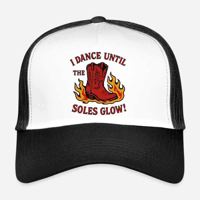 I dance until the soles glow Trucker Cap