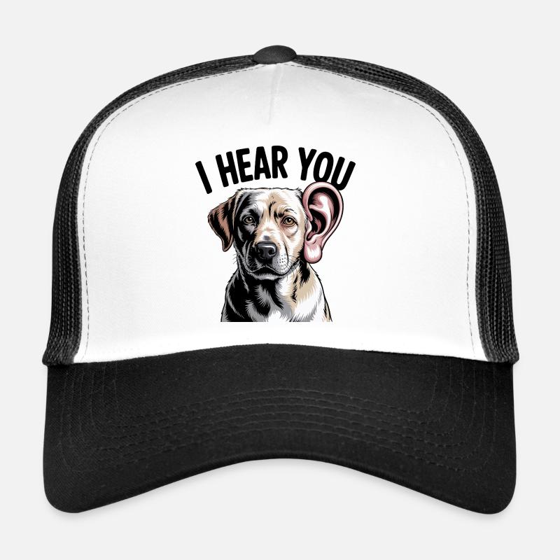 Ich höre dich, Hund Trucker Cap