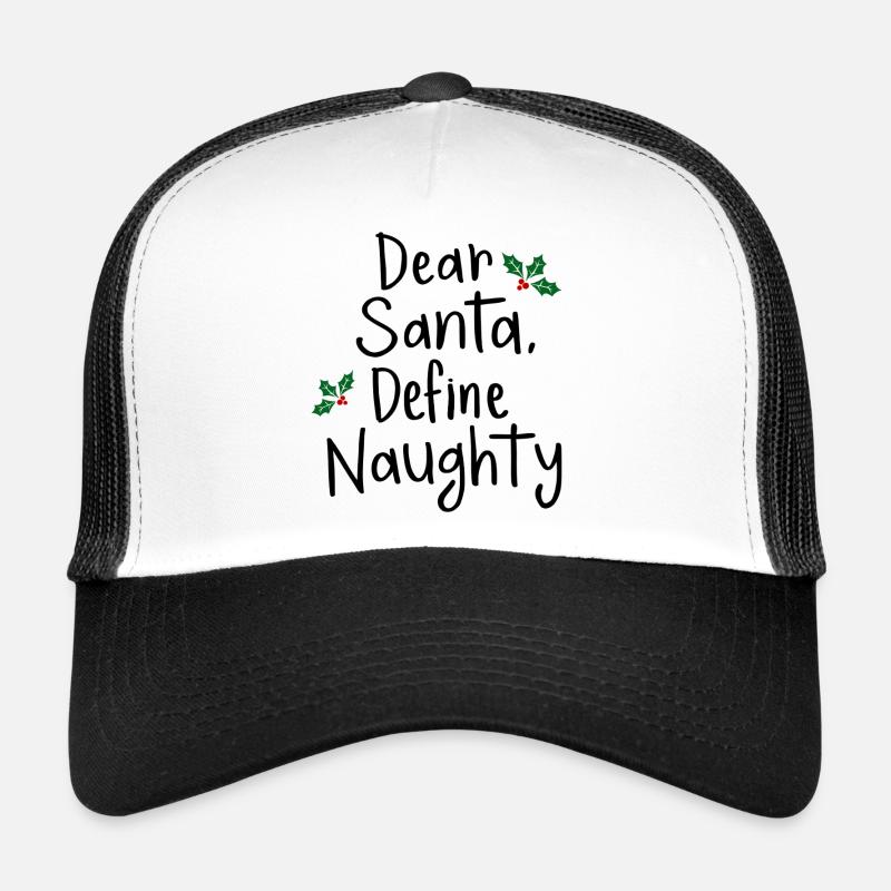 Dear Santa Define Naughty Christmas Design Trucker Cap