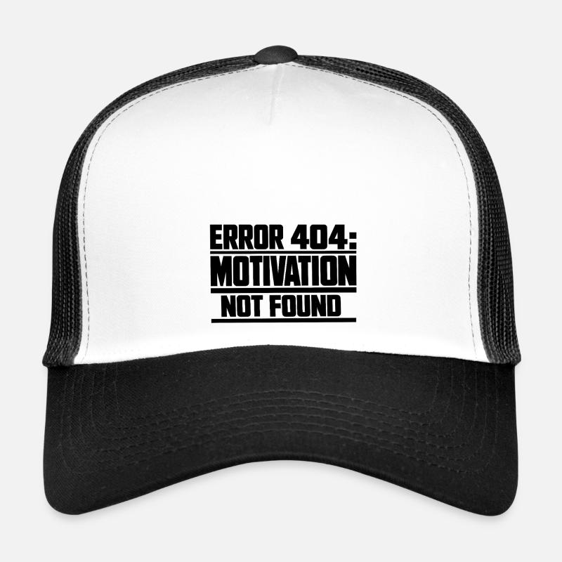 Error 404 Motivation not found Geschenkidee lustig Trucker Cap