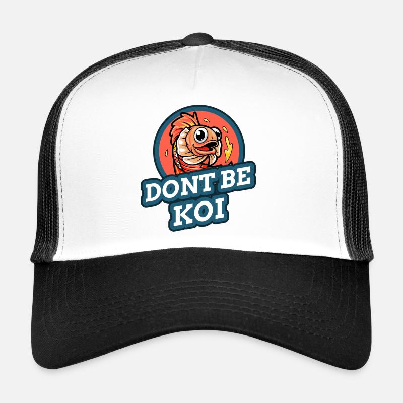 Sei kein Koi - Trucker Cap - Weiß/Schwarz