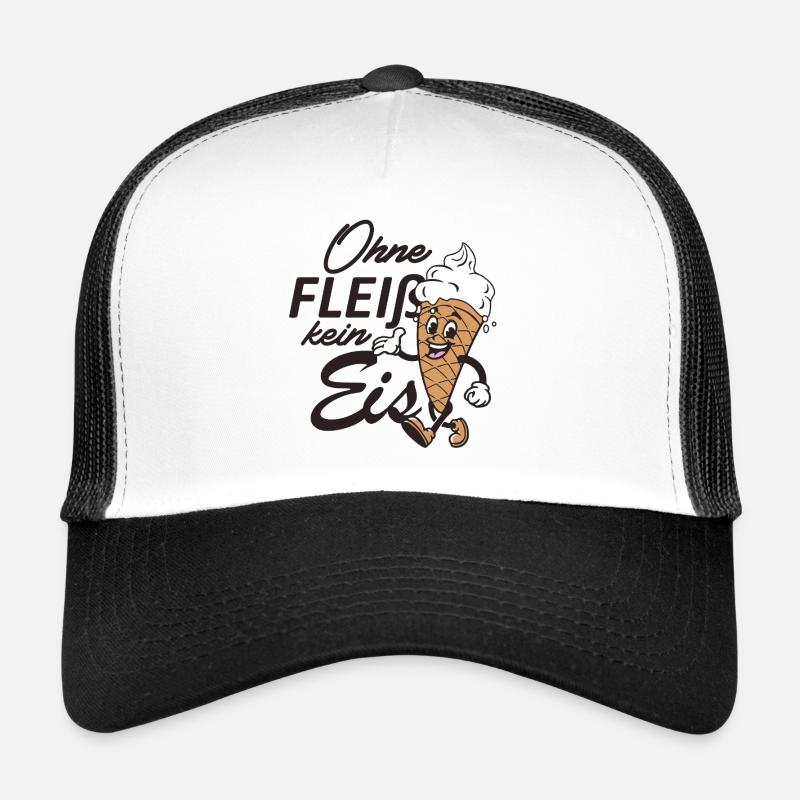 Ohne Fleiß kein Eis Trucker Cap