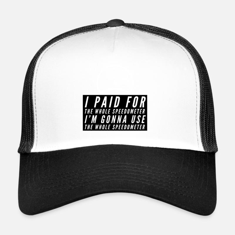 I paid for the whole Speedometer - Casquette trucker  - blanc/noir