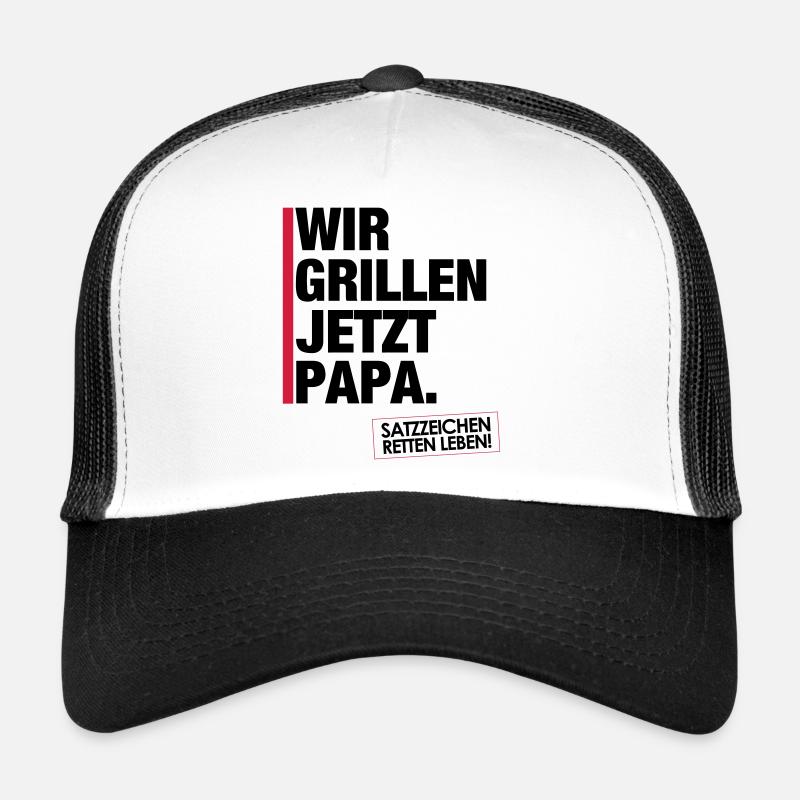Wir grillen jetzt Papa. - Trucker Cap - Weiß/Schwarz