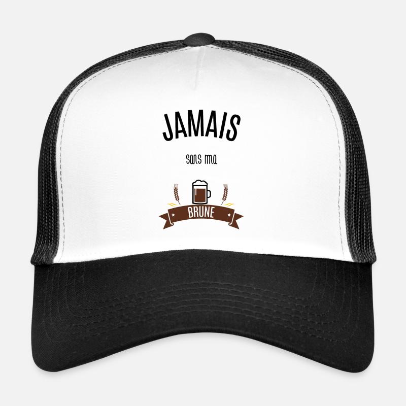 Jamais sans ma brune Casquette trucker 