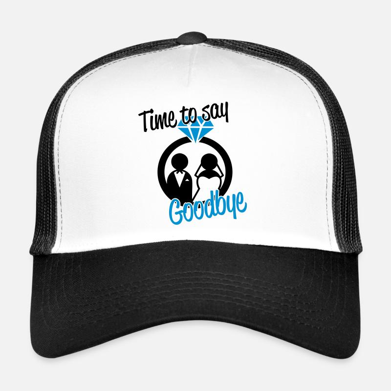 Time to say goodbye Trucker Cap
