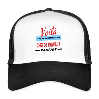 Voilà a quoi ressemble un CHEF DE TRAVAUX Humour - Casquette trucker  - blanc/noir - Devant