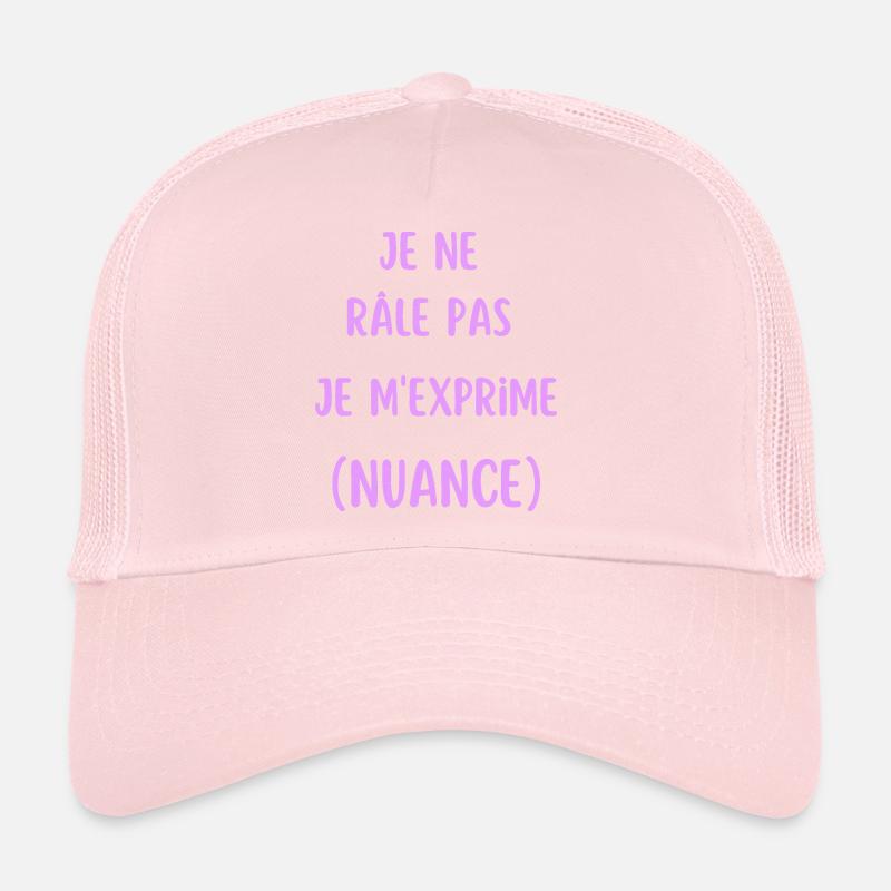 Je ne râle pas je m'exprime Casquette trucker 