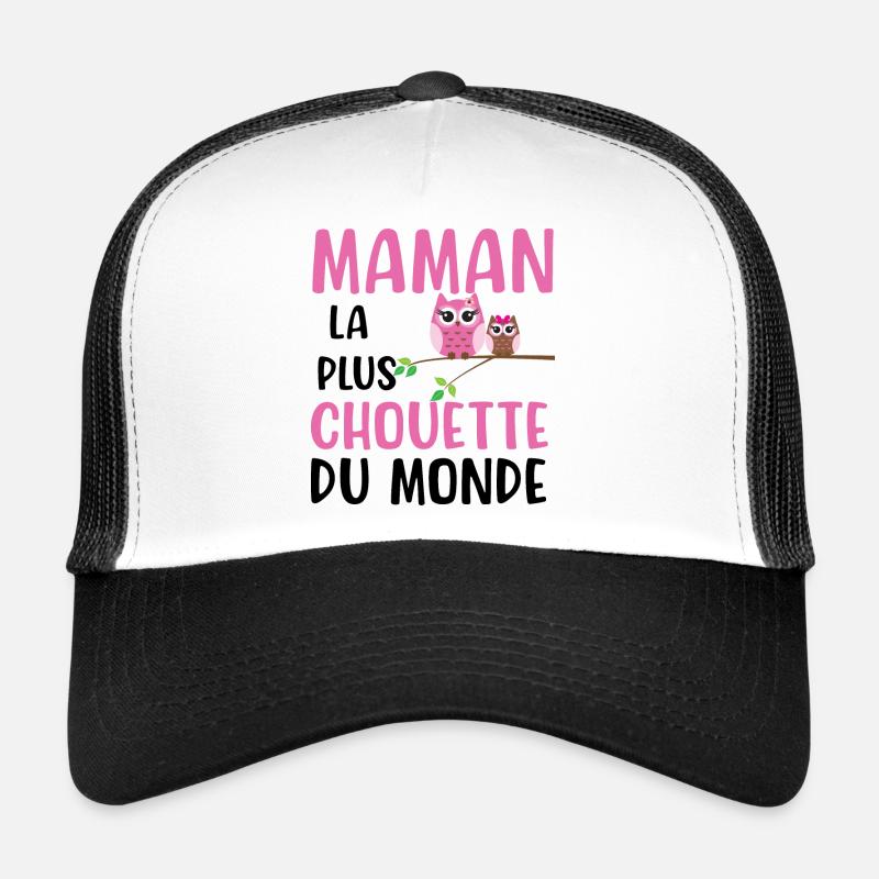Maman la plus chouette du monde cadeau original Casquette trucker 