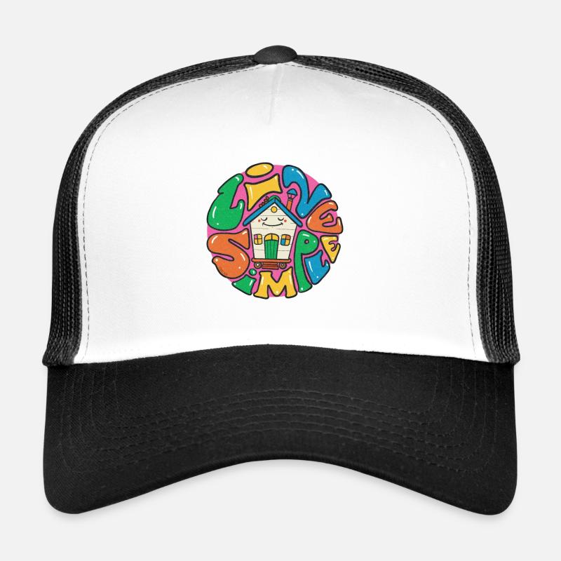 live simple tiny house Trucker Cap