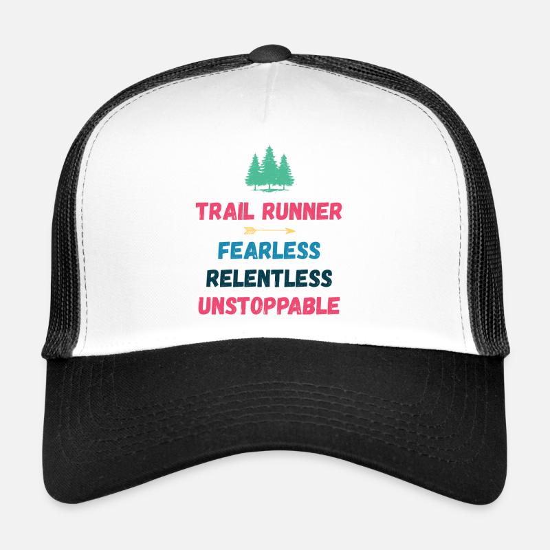 Trail Runner - Fearless. Relentless. Unstoppable. Trucker Cap