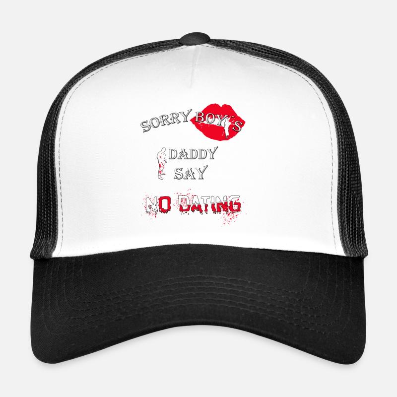 Désolé les garçons papa disent non de rencontres Casquette trucker 