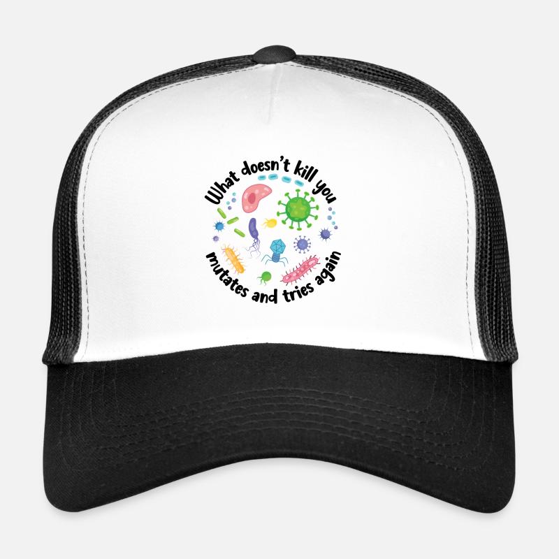 Was dich nicht umbringt, mutiert und versucht es noch einmal Trucker Cap