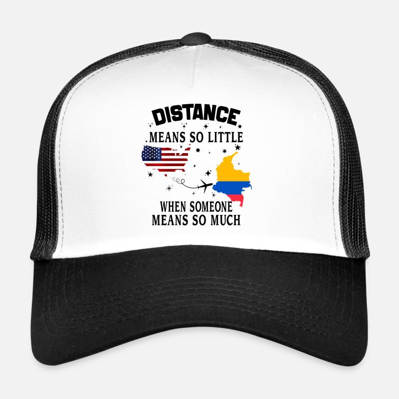 Distance Means So Little When Someone Means Much Casquette trucker 