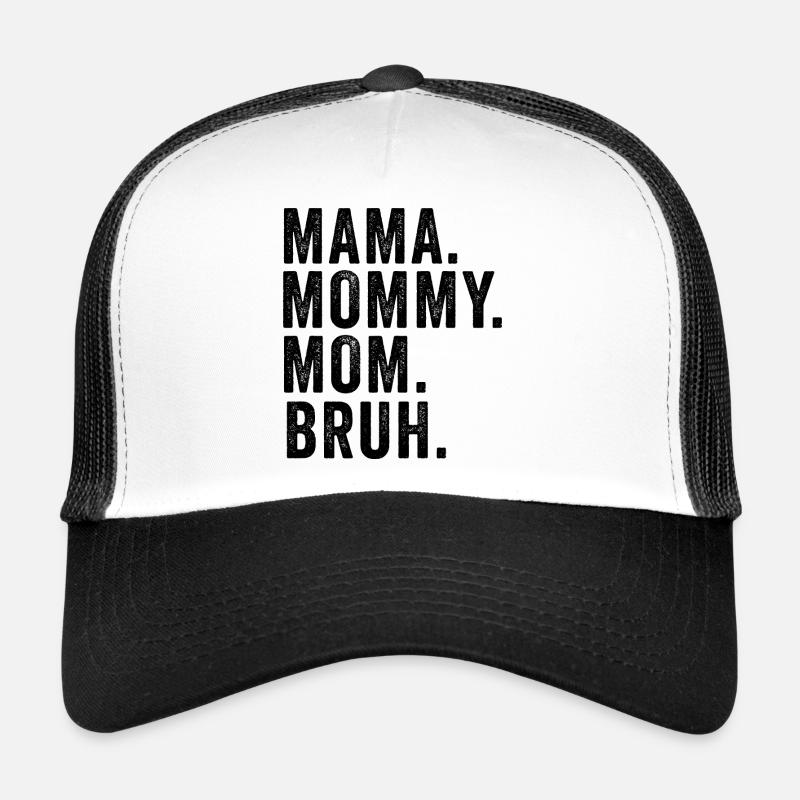 Maman Maman Maman Bruh Casquette trucker 