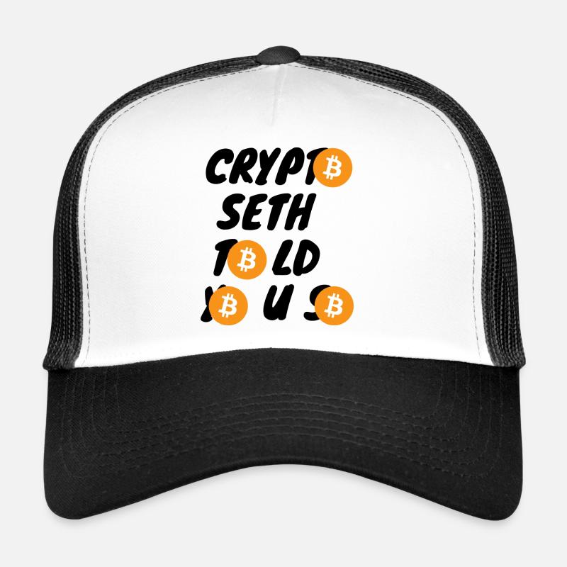 Krypto Crypto Seth told you so BTC Bitcoin Trucker Cap