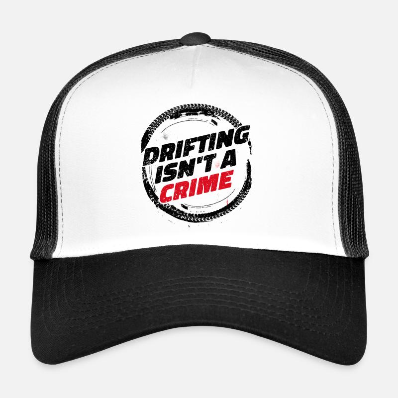 Drifting Is Not A Crime - Car Lover Gift Trucker Cap
