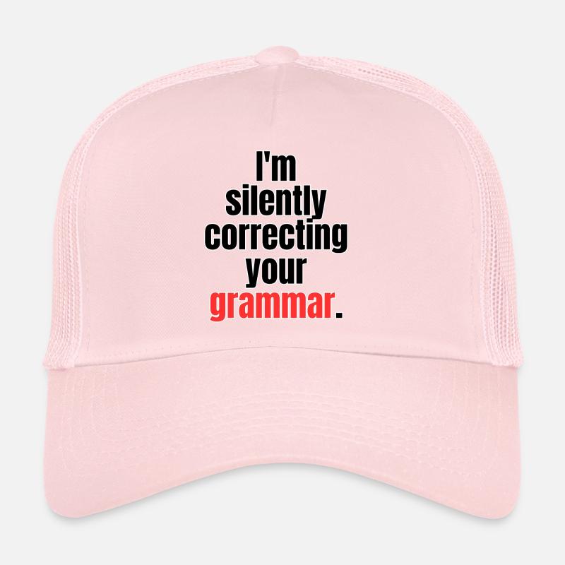 Correction silencieuse de la grammaire Conception de citation amusante Casquette trucker 