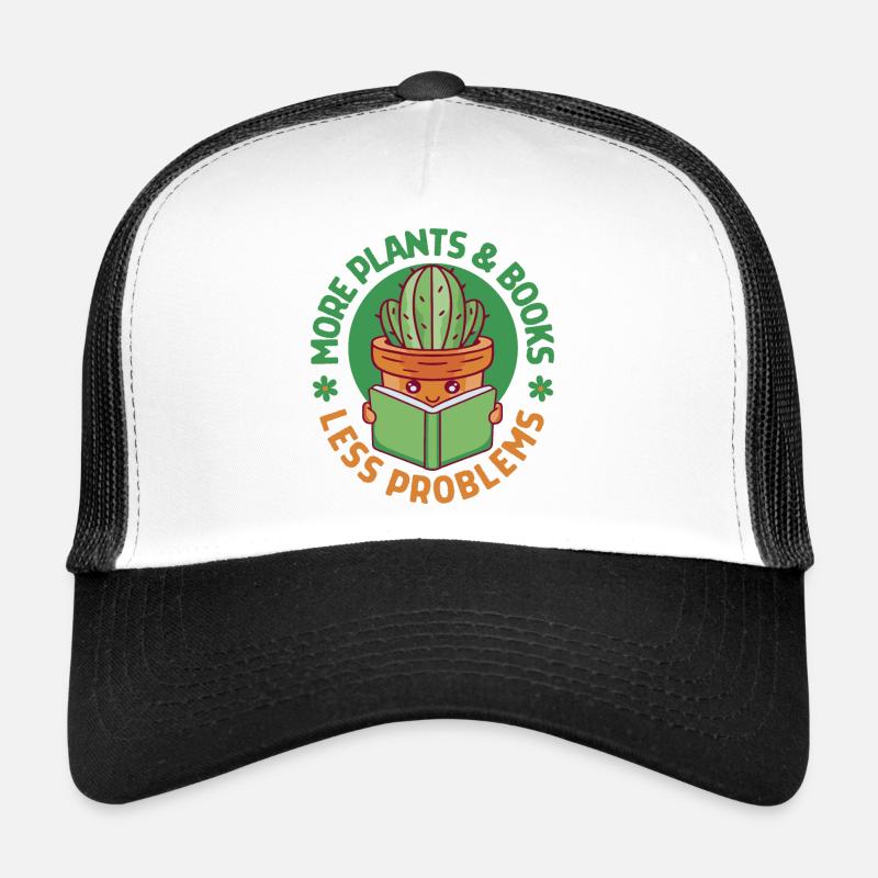 More Plants and Books Less Problems Trucker Cap