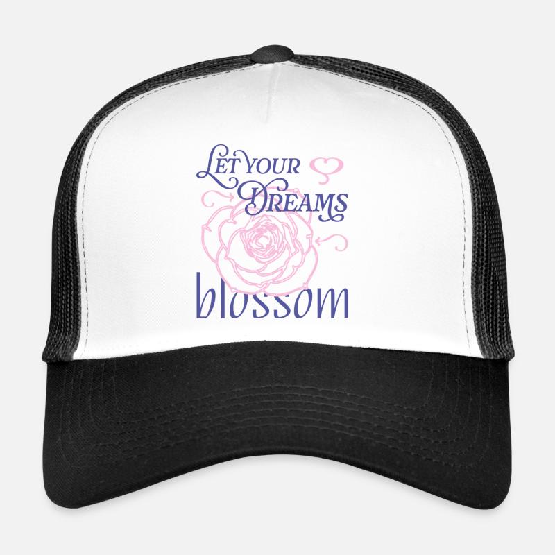 Blossom Your Dreams Trucker Cap