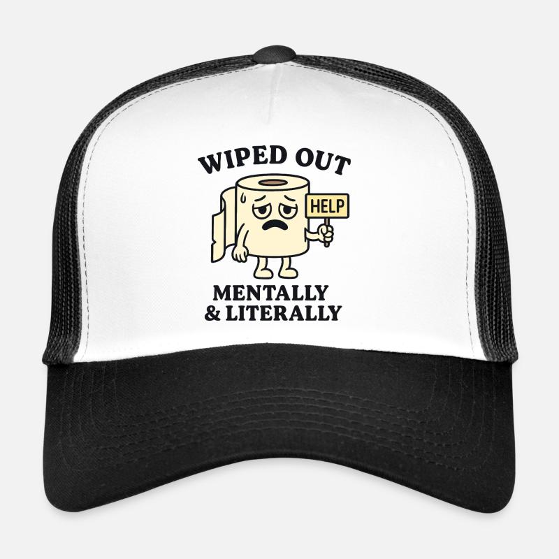 Wiped Out – Mentally and Literally Trucker Cap