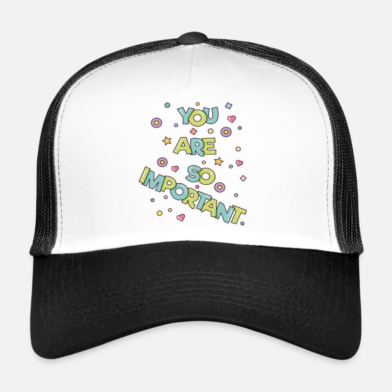 Vous êtes si important Casquette trucker 