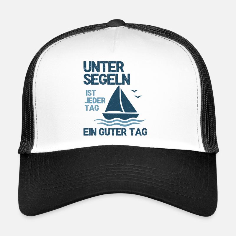 Under sail, every day is a good day Trucker Cap