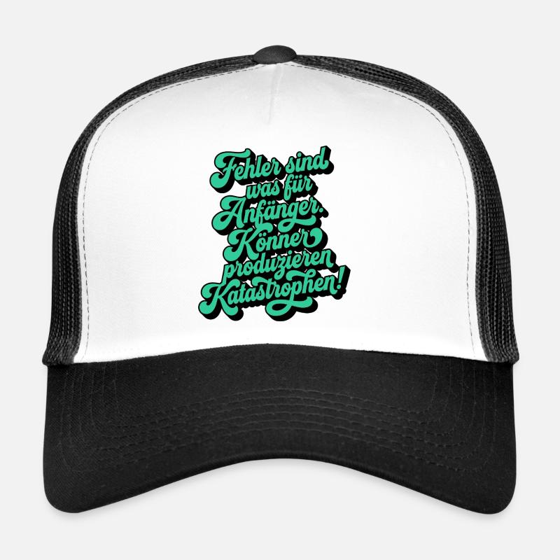 Mistakes are for beginners Trucker Cap
