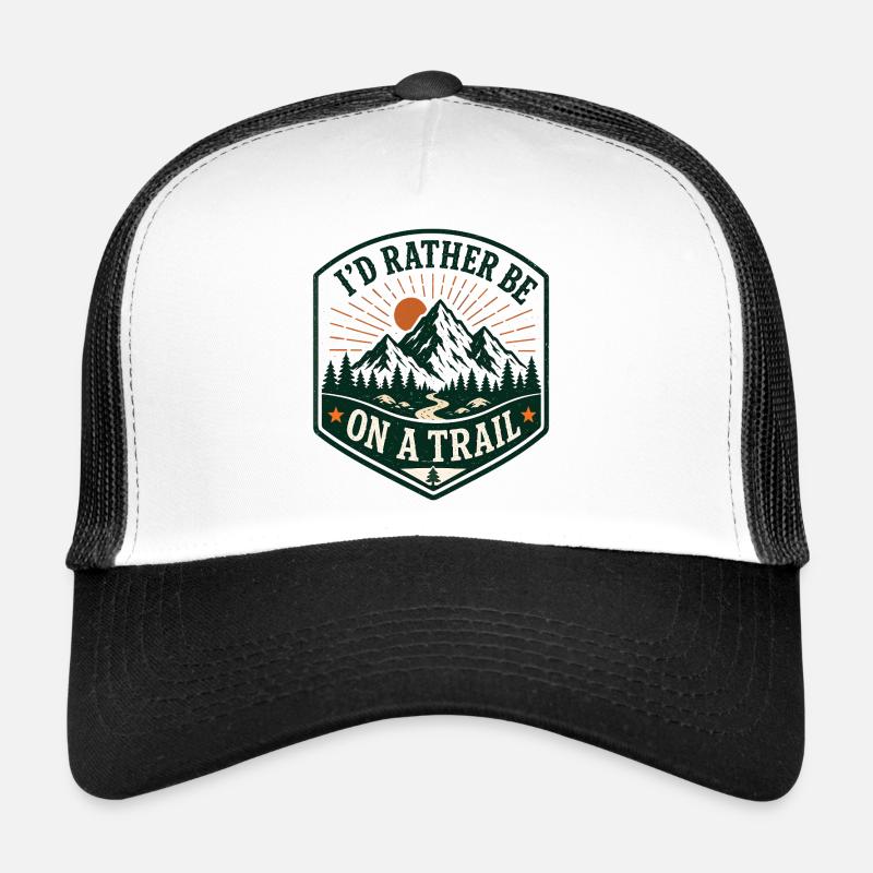 I'd Rather Be On a Trail Trucker Cap