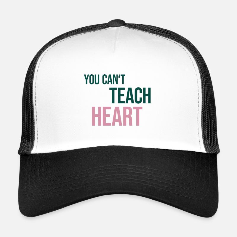 Dire que vous ne pouvez pas enseigner le cœur Casquette trucker 