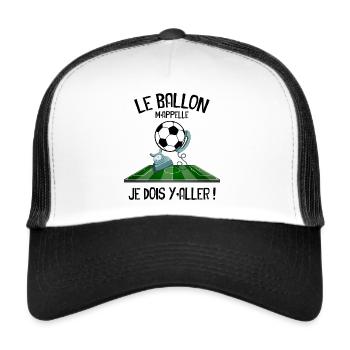 Le Ballon De Foot m'appelle Humour Football - Casquette trucker  - blanc/noir - Devant