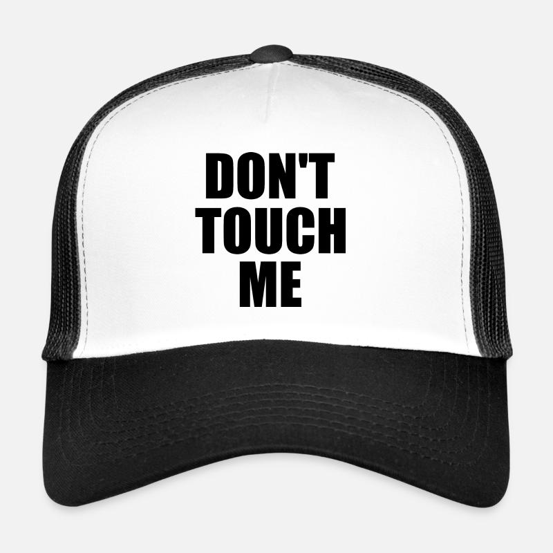 Dont touch me Casquette trucker 