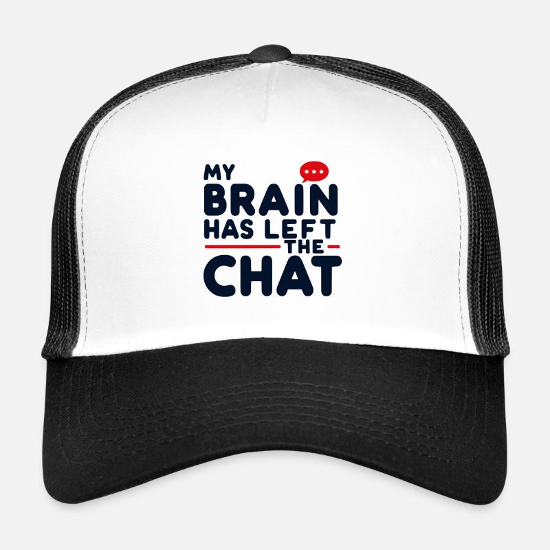 My brain has left Trucker Cap
