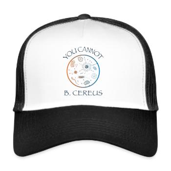 Micro Biology You Cannot B Cereus T-Shirt Gift - Trucker Cap - white/black - Front