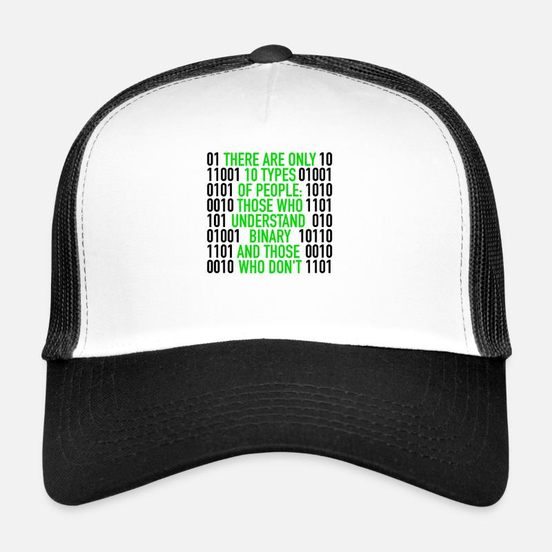 Il n'y a que 10 types de personnes | Code binaire, informatique Casquette trucker 
