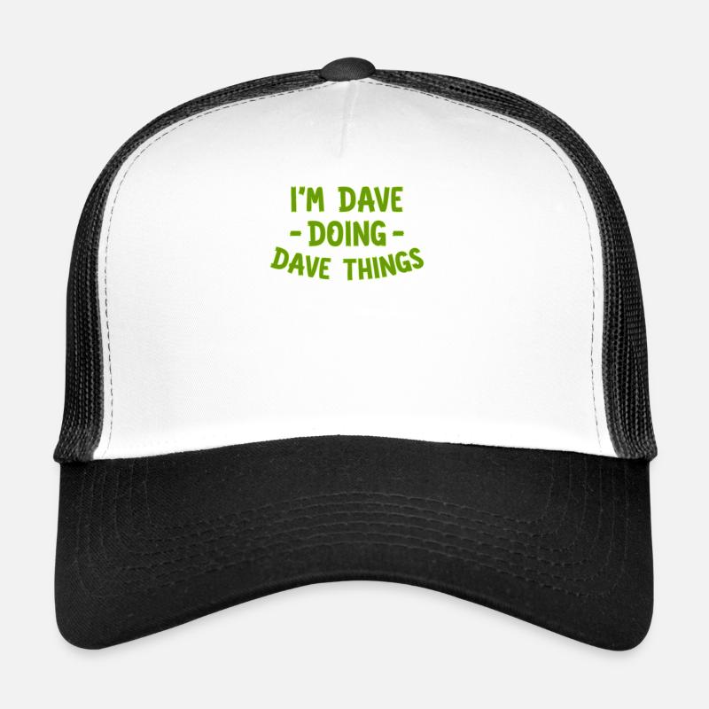 Je suis Dave faisant des choses Dave Casquette trucker 