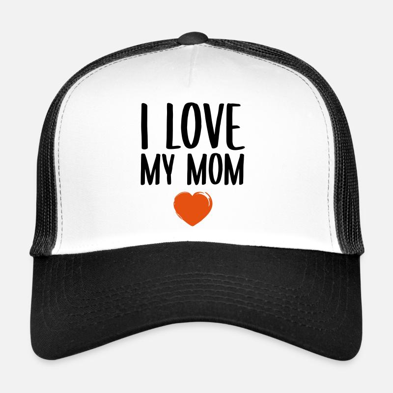 I love my mom Trucker Cap