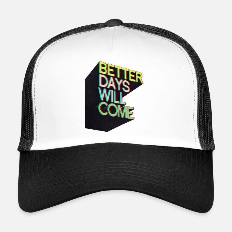 Des jours meilleurs viendront - Casquette trucker  - blanc/noir