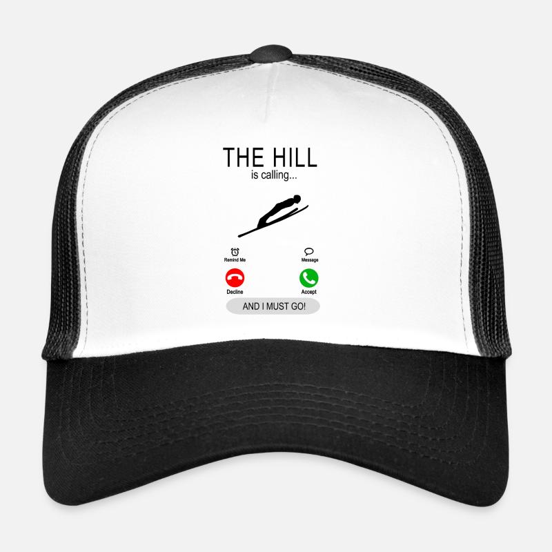 The hill is calling - ski jumping ski jumpers Trucker Cap