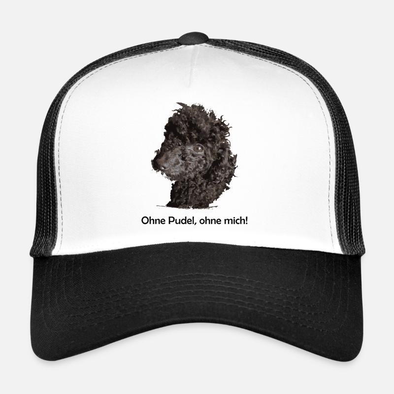 Ohne Pudel ohne mich - Trucker Cap - Weiß/Schwarz