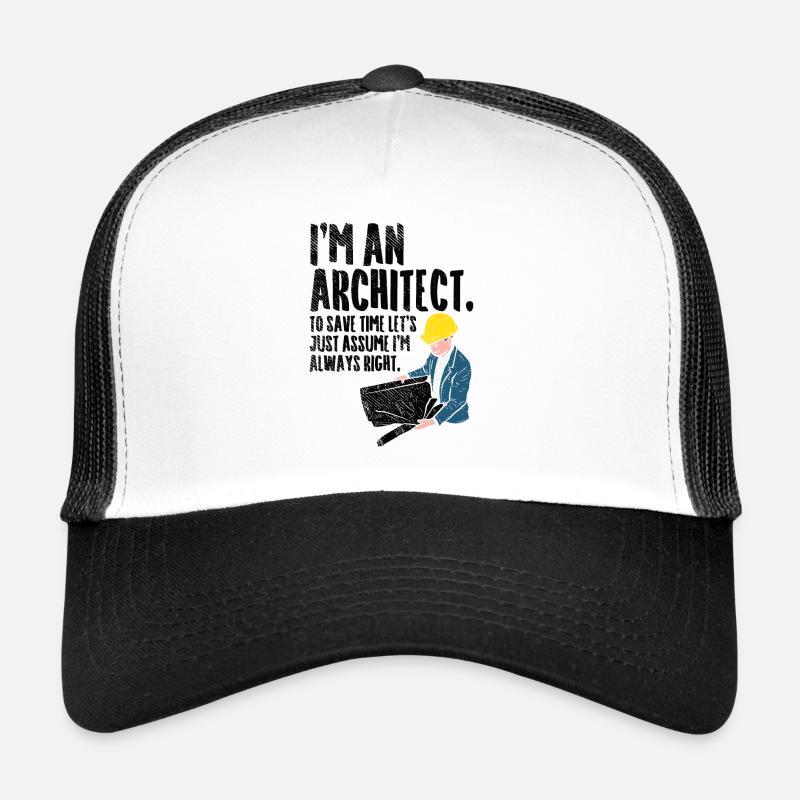 Architect - I'm an Architect Trucker Cap