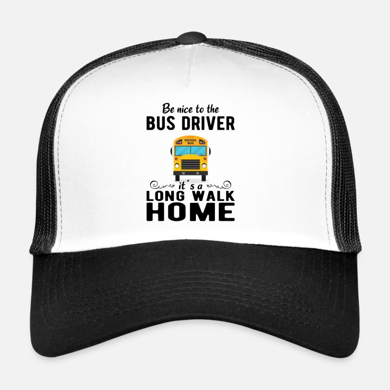 SCHOOL BUS DRIVER be nice to the school bus driver - Trucker Cap - Weiß/Schwarz