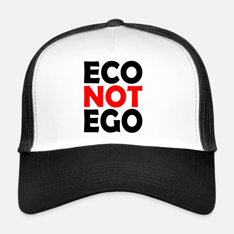 Eco not ego Trucker Cap
