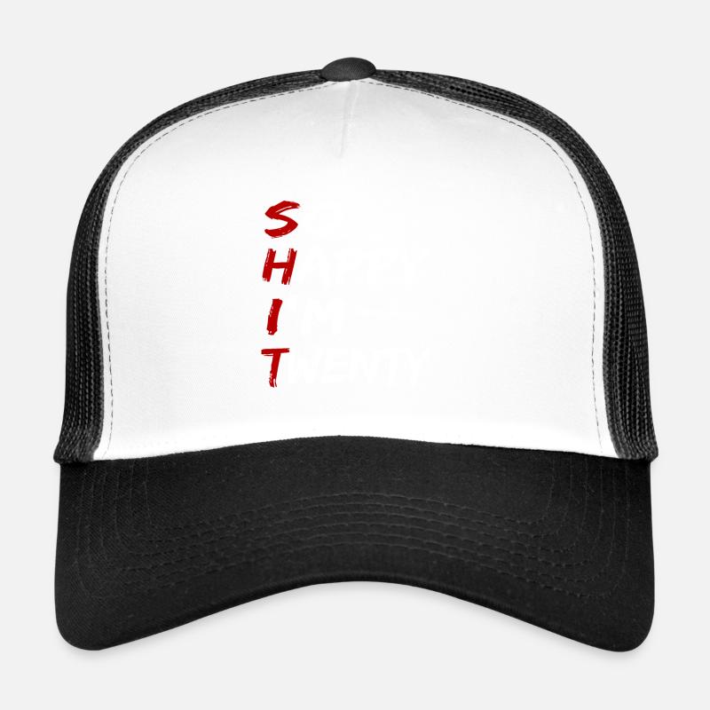 SHIT Glücklich, ich bin zwanzig 20. Geburtstag Trucker Cap