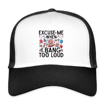 Entschuldige mich, wenn ich zu laut knalle - Trucker Cap - Weiß/Schwarz - Vorne