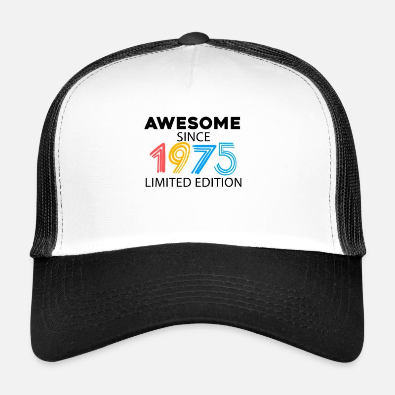 Fantastic since 1975 - born in 1975 Trucker Cap