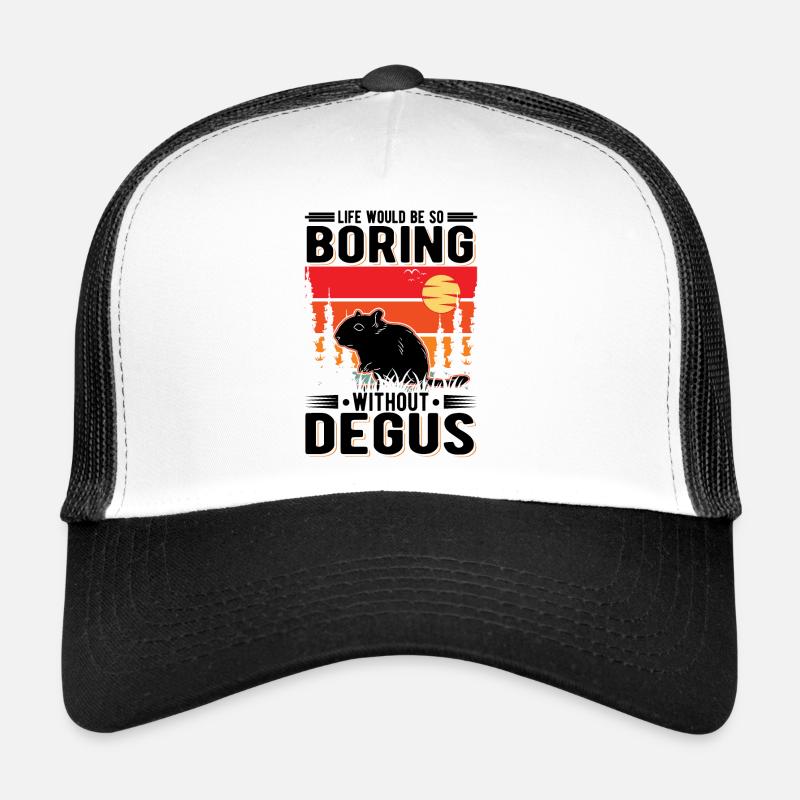 Life would be so boring without Degus Trucker Cap