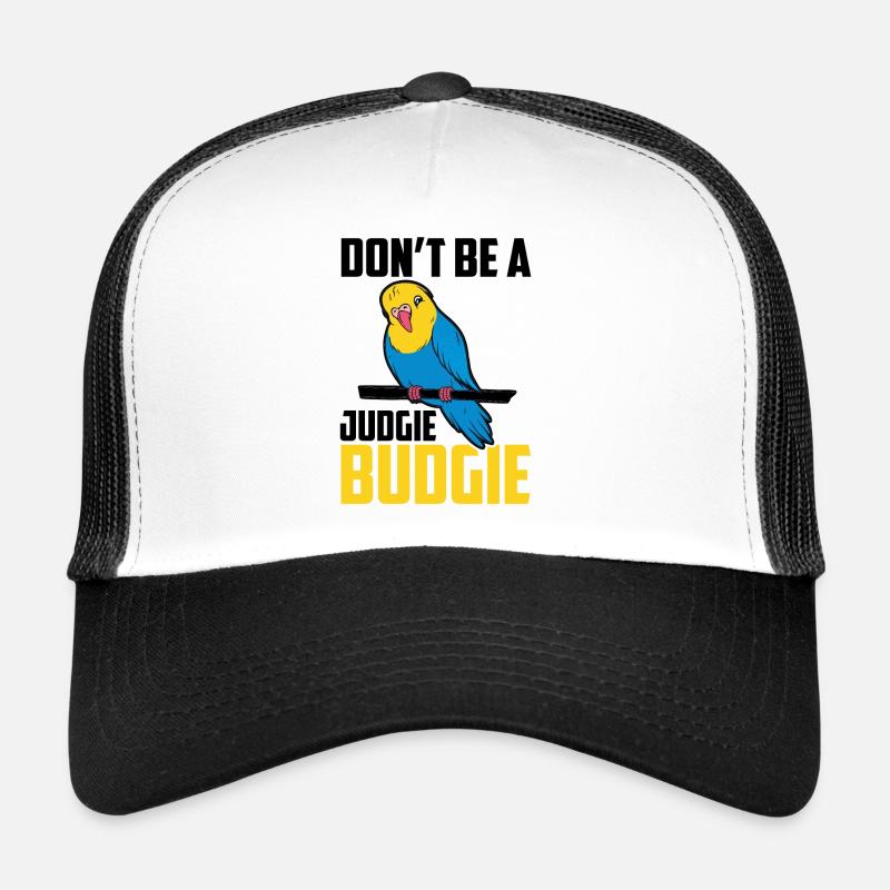 Ne soyez pas un oiseau perroquet Judgie Budgie Casquette trucker 